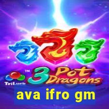 ava ifro gm